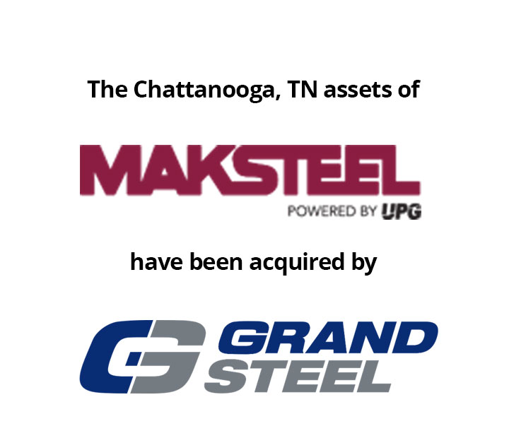 The Chattanooga, TN assets of Maksteel have been acquired by Grand Steel